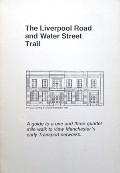 Book cover of The Liverpool Road and Water Street Trail by LAMB, Brian